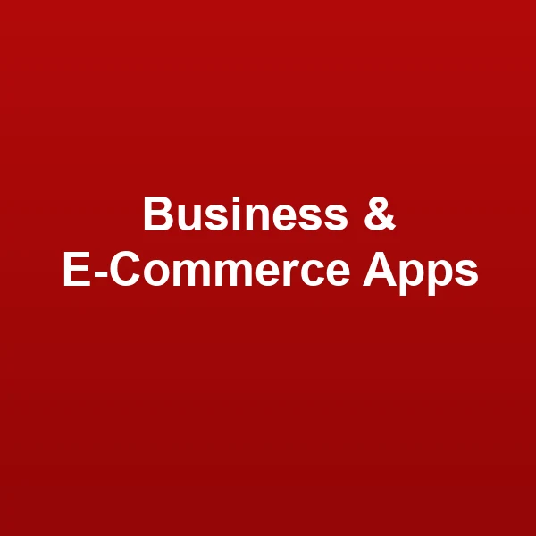 Business & E-Commerce Apps